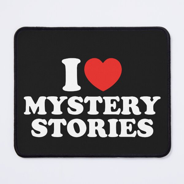 Item preview, I Love Mystery Stories designed and sold by shitpostee.