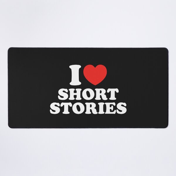 Item preview, I Love Short Stories designed and sold by shitpostee.