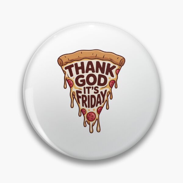 Item preview, Thank God Its Friday, Thank God Its Fridays, For Pizza Lovers designed and sold by graphic-genie.
