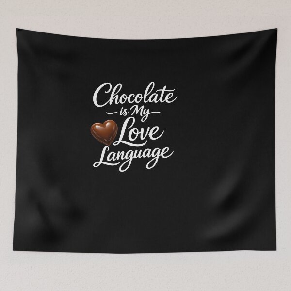 Item preview, Chocolate is My Love Language Design designed and sold by VampimorPH.