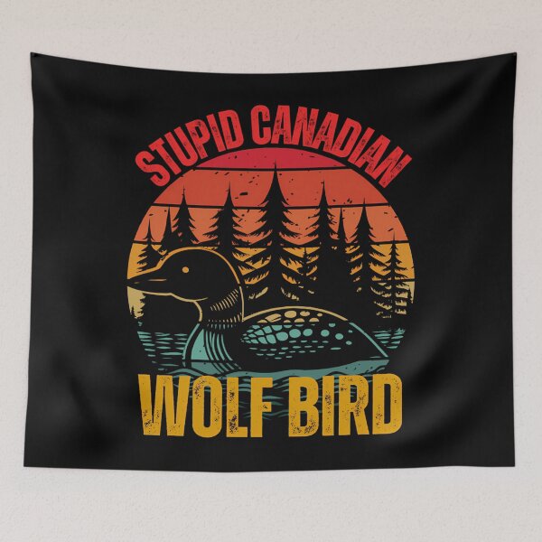 Item preview, Stupid Canadian Wolf Bird  designed and sold by StuartDPerkins1.