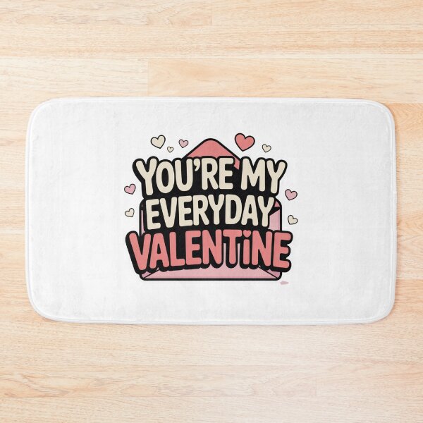 Item preview, You’re My Everyday Valentine Cute Romantic Typography Quote Design designed and sold by Aarvya Fashion Club ( A.F.C ).