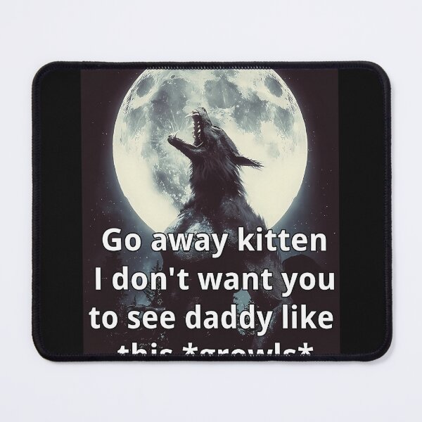 Item preview,  Go Away Kitten Alpha Werewolf Ironic designed and sold by Travis Edwards.