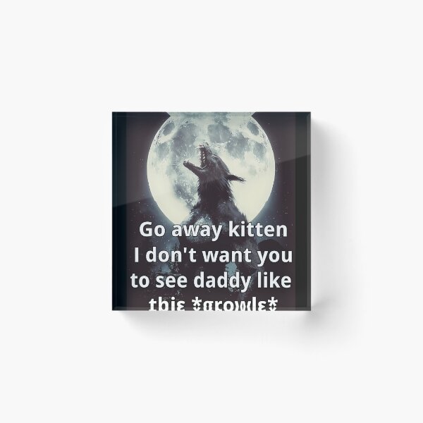 Item preview,  Go Away Kitten Alpha Werewolf Ironic designed and sold by Travis Edwards.