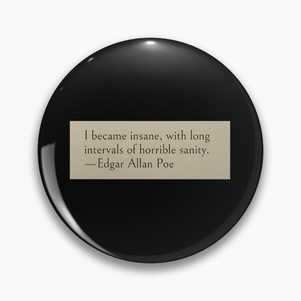 Item preview, Edgar Allan Poe Insane Quote designed and sold by vvvfwove26.