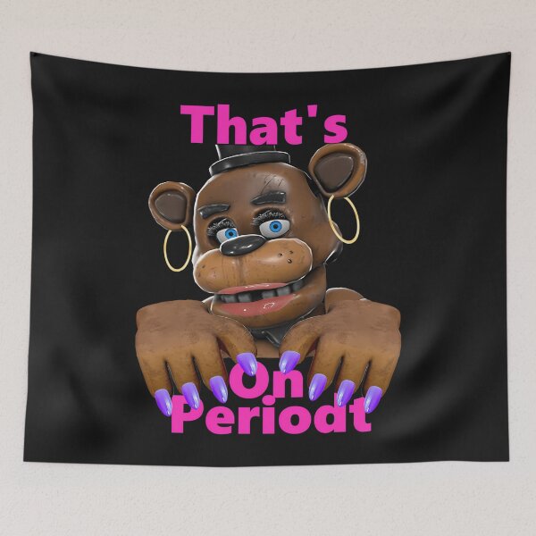 Item preview, Fnaf Slay On Periodt Faz designed and sold by hellonitish.