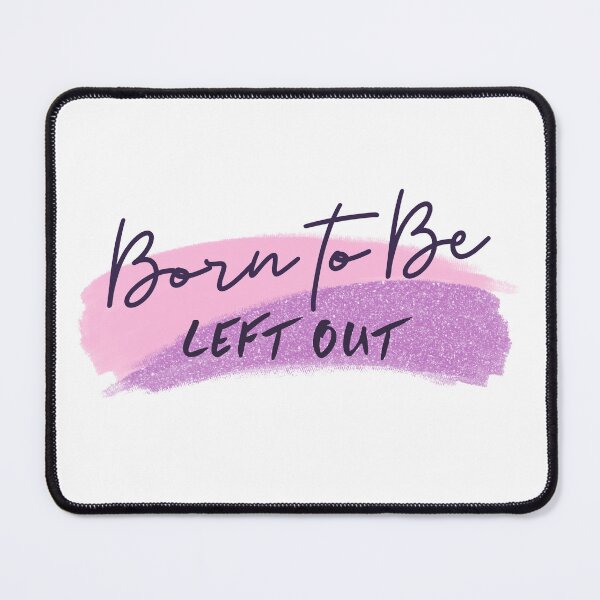 Item preview, Born to Be Left Out (Literally) National Left Handers Day Funny Quote designed and sold by Kidult Minds.