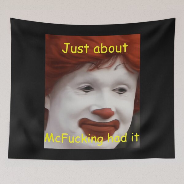 Item preview,  Just About Mcfukin Had It designed and sold by hellonitish.