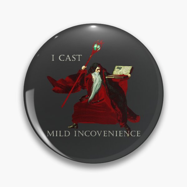 Item preview, I Cast Mild Inconvenience designed and sold by R-A Designs.