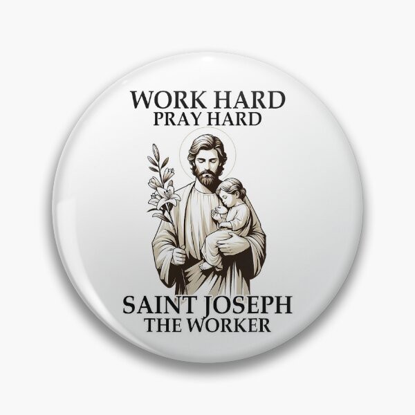 Item preview, Catholic Works Hard Prays Hard Saint Joseph The Worker designed and sold by eloisestewart.