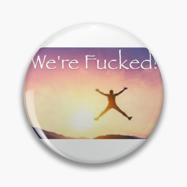 Item preview, We’re fucked!  designed and sold by SydneySt4rJelly.