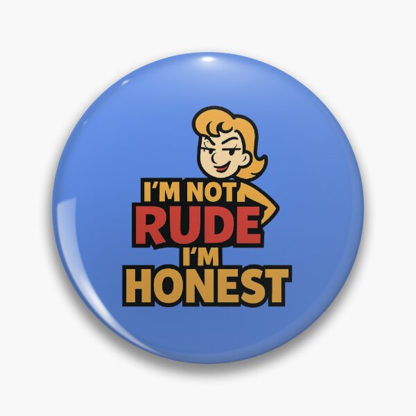 Item preview, I’m Not Rude I’m Honest – Sassy Retro Quote Design designed and sold by OwnYourMood.
