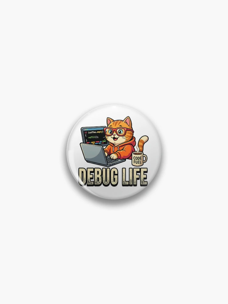 Thumbnail 1 of 3, Pin, Debug Life – Cute Coding Cat Programmer designed and sold by webdev27.