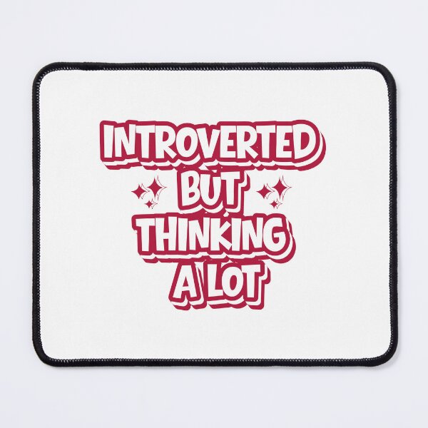 Item preview, Introvert Deep Thinker designed and sold by yuki-hana.
