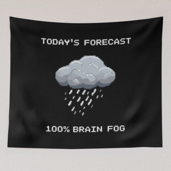 Item preview, Todays Forecast 100 Percent Brain Fog designed and sold by hjbzazuj36.