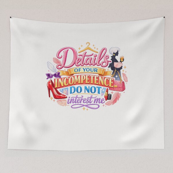 Item preview, Details of Your Incompetence Do Not Interest Me – Minimalist Sarcasm Quote designed and sold by Places On Earth.