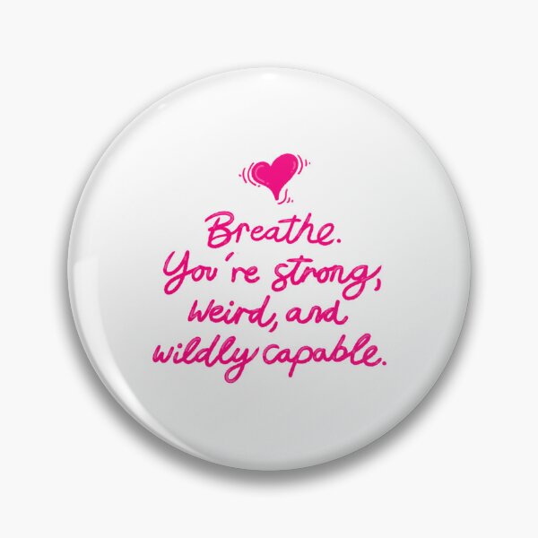 Item preview, Breathe You Are Strong Weird Capable designed and sold by hjbzazuj36.