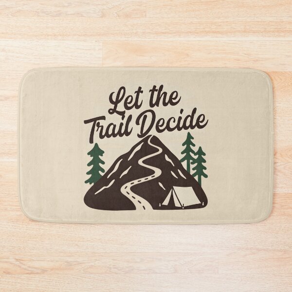 Item preview, Let the Trail Decide Hiking designed and sold by Ink Magic.
