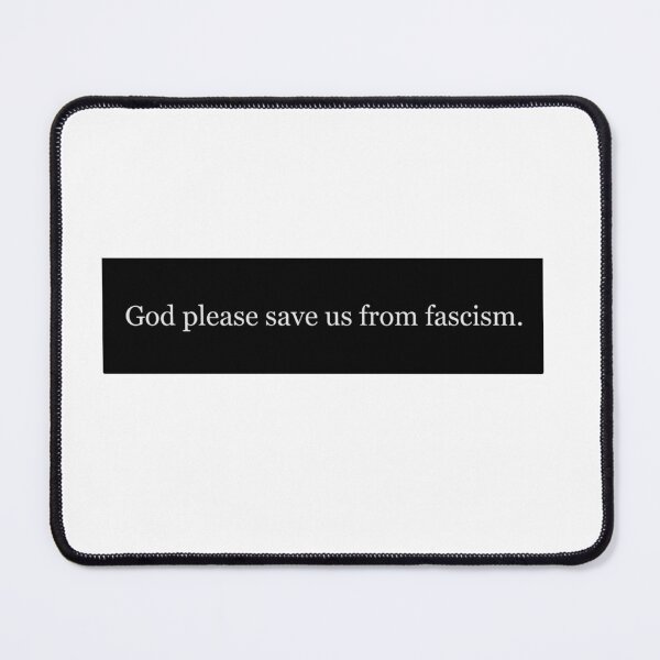 Item preview, God Please save Us From Fascism designed and sold by Shooz34.