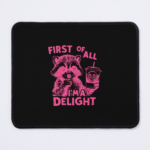 Item preview, First of All I'm a Delight Funny Raccoon and Iced Coffee Delight designed and sold by TschandriaArt.