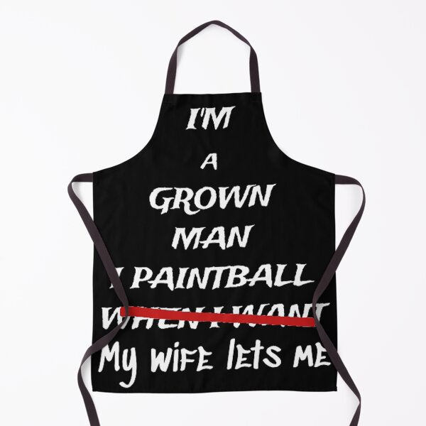 Item preview, I'm a grown man. I paintball when my wife lets me. designed and sold by PaintballCrew.
