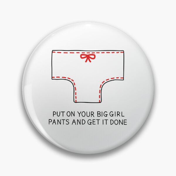 Item preview, Big Girl Pants On Funny Quote designed and sold by Stick People Designs.
