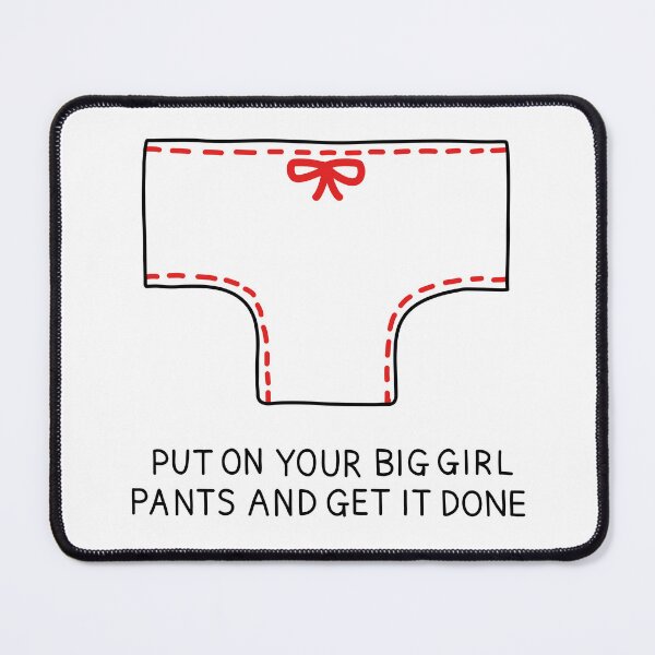 Item preview, Big Girl Pants On Funny Quote designed and sold by Stick People Designs.