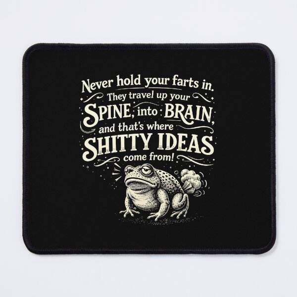 Item preview, Never Hold Your Farts in They Travel Up Your Spine Into Your Brain designed and sold by JODYSMORGAN.