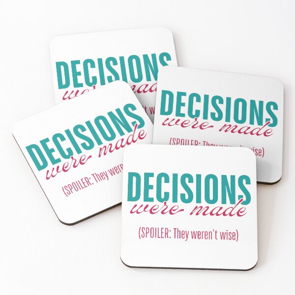 Item preview, Decisions Were Made - They Were Not Wise designed and sold by ObsidianDaz.