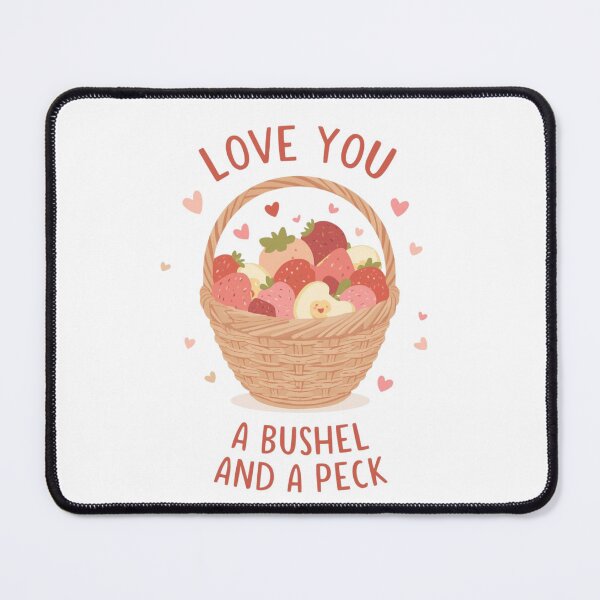Item preview, Love You A Bushel And A Peck, Valentines Humor designed and sold by sz0g0.