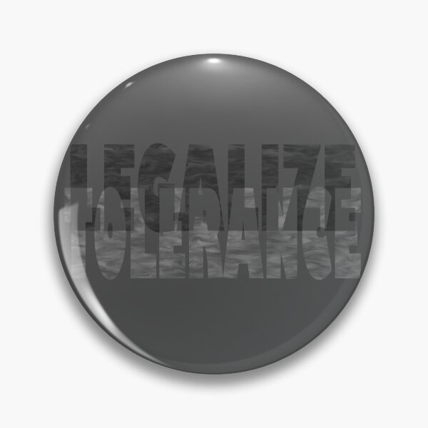 Item preview, Legalize tolerance designed and sold by BeJahMan.