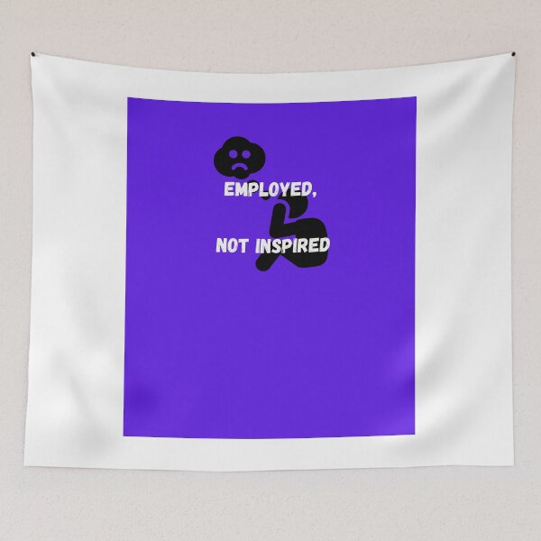 Item preview, Employed, Not Inspired – Corporate Work Culture Quote Design designed and sold by NeonPetal.