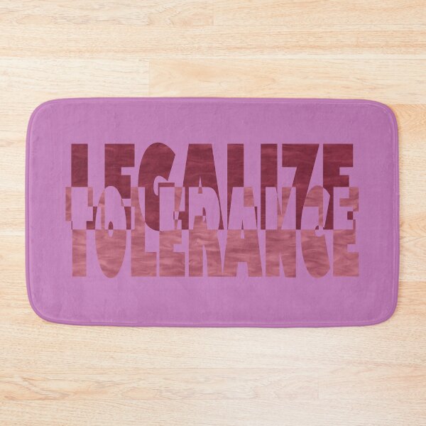 Item preview, Legalize tolerance designed and sold by BeJahMan.
