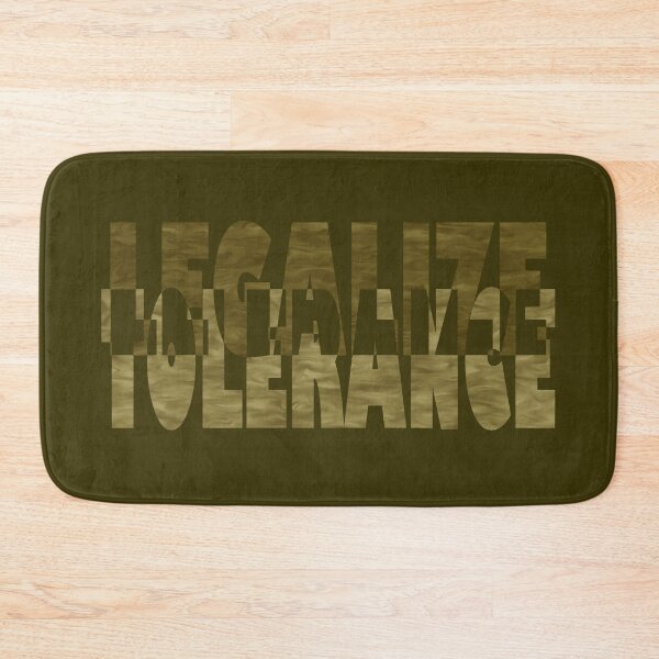 Item preview, Legalize tolerance designed and sold by BeJahMan.