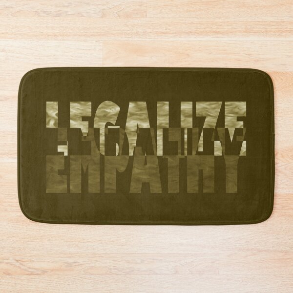 Item preview, Legalize empathy designed and sold by BeJahMan.