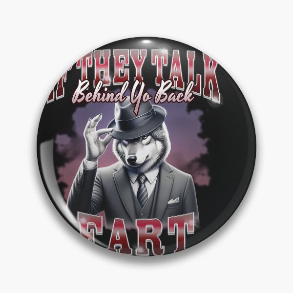 Item preview, If They Talk Behind Yo Back Fart designed and sold by Blukus ⭐⭐⭐⭐⭐.