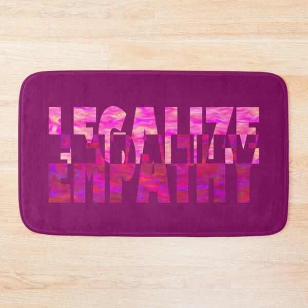 Item preview, Legalize empathy designed and sold by BeJahMan.