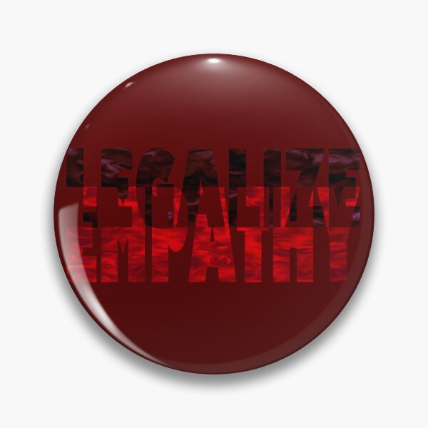 Item preview, Legalize empathy designed and sold by BeJahMan.