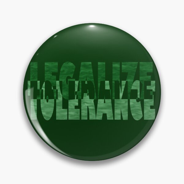 Item preview, Legalize tolerance designed and sold by BeJahMan.