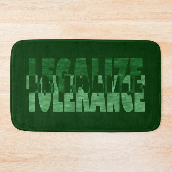 Item preview, Legalize tolerance designed and sold by BeJahMan.