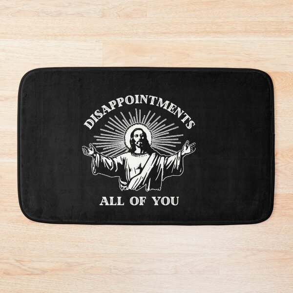 Item preview,  Disappointments All Of You Jesus  designed and sold by Blukus ⭐⭐⭐⭐⭐.