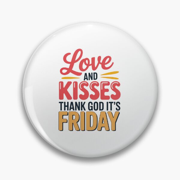 Item preview, Love And Kisses Thank God It's Friday, Thank God Its Friday designed and sold by graphic-genie.