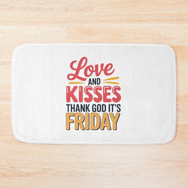 Item preview, Love And Kisses Thank God It's Friday, Thank God Its Friday designed and sold by graphic-genie.