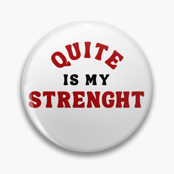 Item preview, Quiet Is My Strength Quote designed and sold by Bongsheila.