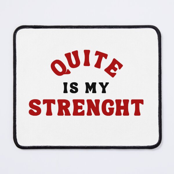 Item preview, Quiet Is My Strength Quote designed and sold by Bongsheila.