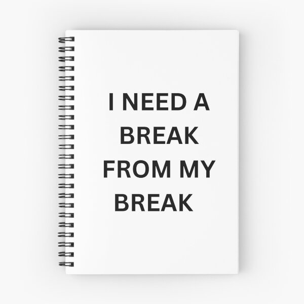 Item preview, I Need a Break From My Break – Funny Work Burnout Quote designed and sold by MindfulSips.