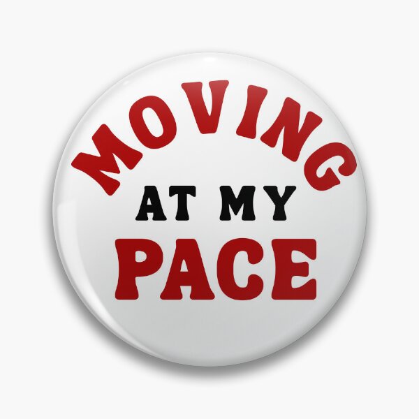 Item preview, Moving At My Pace Quote designed and sold by Bongsheila.