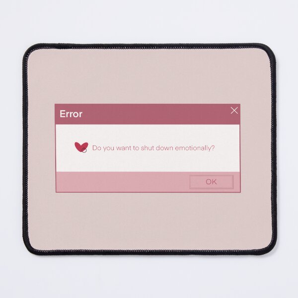 Item preview, Error Message Emotional Shutdown designed and sold by ellealsopaints.