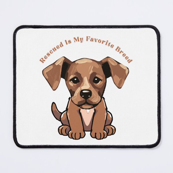 Item preview, Rescued Is My Favorite Breed Dog designed and sold by AnaPixMar.