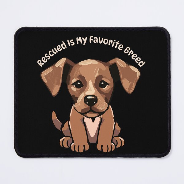 Item preview, Rescued Is My Favorite Breed Dog designed and sold by AnaPixMar.